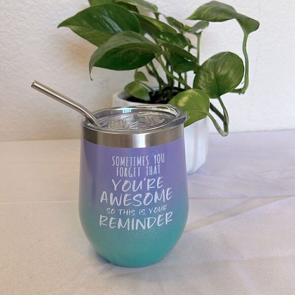 Insulated Tumbler - Sometimes you Forget That You're Awesome - Picture 1 of 5